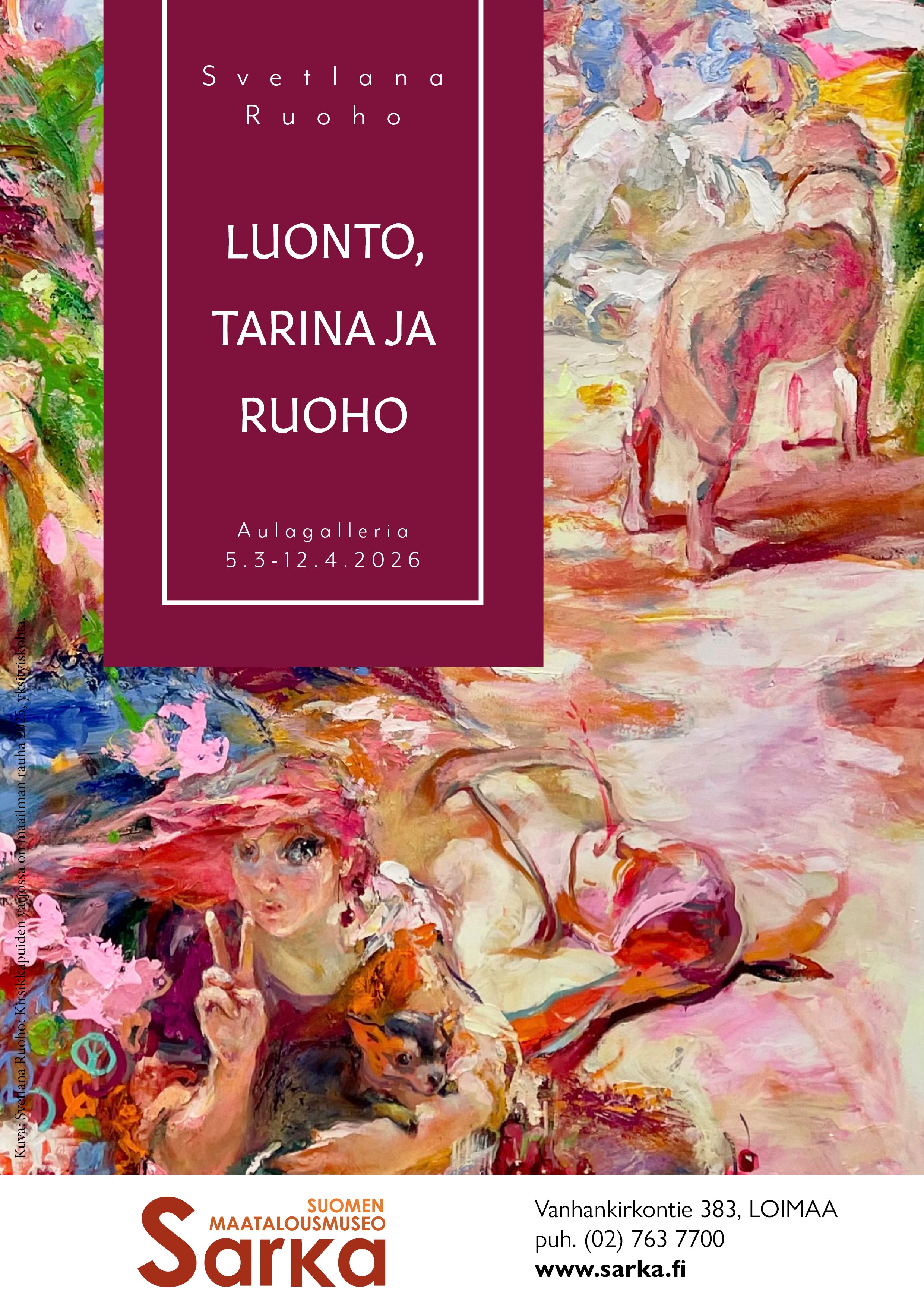 Taiden yttely Sarka museossa Loimaalla Svetlana Ruoho Taiden yttely Sarka museossa Loimaalla Svetlana Ruoho